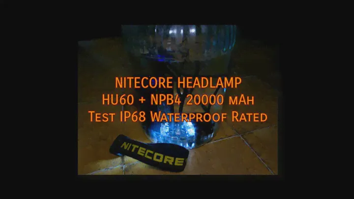 NITECORE HEADLAMP HU60 + NPB4 20000 MAH Test IP68 Waterproof Rated