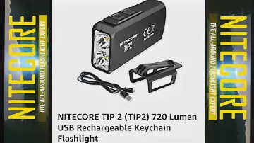 Nitecore TIP 2 Best keychain flashlight ? 720 lumens !